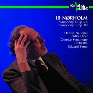 Norholm / Serov / Danish Nat'L Radio Choir - Symphonies 4 & 5  CD